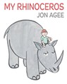 My Rhinoceros - Jon Agee - 9781915252098