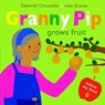 Granny Pip Grows Fruit - Deborah Chancellor - 9781915252166