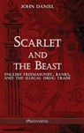 Scarlet and the Beast III: English freemasonry banks and the illegal drug trade - John Daniel - 9781915278999