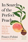 In Search of the Perfect Peach - Franco Fubini - 9781915294296