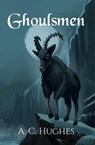 Ghoulsmen - A. C. Hughes - 9781915307248