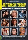 ART! TRASH! TERROR! - Chris Alexander - 9781915316431
