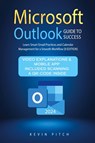 Microsoft Outlook Guide to Success - Kevin Pitch - 9781915331748