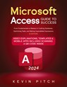Microsoft Access Guide to Success - Kevin Pitch - 9781915331762