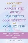 Recovery From Narcissistic Abuse, Gaslighting, Codependency and Complex PTSD - Lizzie Freeman - 9781915331908