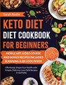 Keto Diet Cookbook for Beginners - Sarah Roslin - 9781915331946