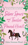 Silver Spurs and a Twelve Pound Heart - Helen Newman Wood - 9781915352873