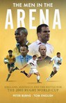 The Men in the Arena - Peter Burns ; Tom English - 9781915359155