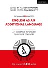 The researchED Guide to English as an Additional Language: An evidence-informed guide for teachers - Hamish Chalmers ; Tom Bennett - 9781915361523