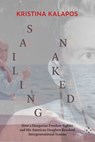 Sailing Naked - Kristina Kalapos - 9781915406828