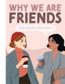 Why We're Friends - Bee Three Books - 9781915410191