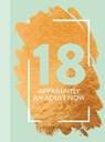18: Apparently An Adult Now - Bee Three Books - 9781915410245