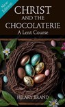 Christ and the Chocolaterie -  - 9781915412676