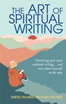 The Art of Spiritual Writing - Eirene Palmer ; Richard Palmer - 9781915412928