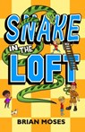 Snake In The Loft - Brian Moses - 9781915439758