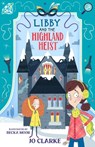 Libby and the Highland Heist - Jo Clarke - 9781915444011