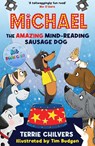 Michael the Amazing Mind-Reading Sausage Dog - Terrie Chilvers - 9781915444134