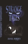 Strange Tales - Daniel Morden - 9781915444172