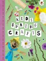 KIDS SPRING CRAFTS - Emily Kington - 9781915461742