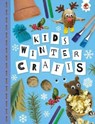 KIDS WINTER CRAFTS - Emily Kington - 9781915461773