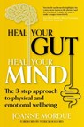 Heal Your Gut, Heal Your Mind - Joanne (Author) Mordue - 9781915483102