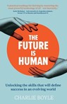 The Future is Human - Charlie Boyle - 9781915483744