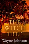 The Witch Tree - Wayne Johnson - 9781915523921