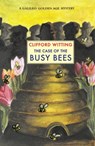 The Case of the Busy Bees - Clifford Witting - 9781915530455