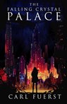 The Falling Crystal Palace - Carl Fuerst - 9781915546081