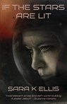 If the Stars Are Lit - Sara K Ellis - 9781915556530