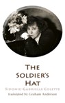 The Soldier's Hat - Sidonie-Gabrielle Colette - 9781915568618