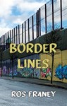 Border Lines - Ros Franey - 9781915568731