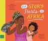 Our Story Starts in Africa - Patrice Lawrence - 9781915569097