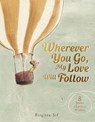 Wherever You Go, My Love Will Follow: 8 Stories of Love and Wisdom - Birgitta Sif - 9781915569936