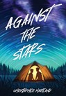 Against The Stars - Christopher Hartland - 9781915585042