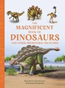 The Magnificent Book of Dinosaurs - Tom Jackson - 9781915588609