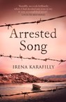 Arrested Song - Irena Karafilly - 9781915643964