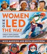 Women Who Led The Way - Mick Manning & Brita Granstrom - 9781915659088