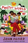 The Poetry World of John Agard - John Agard - 9781915659477