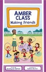 Amber Class - Making Friends - Enomwoyi Damali - 9781915659699