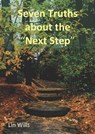 Seven Truths about the “Next Step” - Lin Wills - 9781915671387