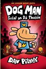 Dog Man Sceal an Da Puisin - Dav Pilkey - 9781915684189
