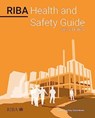 RIBA Health and Safety Guide 2023 - Dieter Bentley-Gockmann - 9781915722010