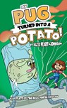 My Pug Turned Into a Potato! - Alex Peart-Johnson ; The Stardust Experience - 9781915729026