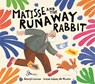 Matisse and the Runaway Rabbit - Georgia Larson - 9781915751539