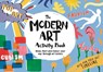 The Modern Art Activity Book - Ashley Le Quere ; Sophie Schrey - 9781915751584