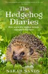 The Hedgehog Diaries - Sarah Sands - 9781915780201