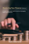 Mastering Your Finance Volume 1 - Paolo Debernardi - 9781915787989