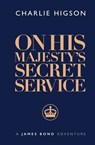 On His Majesty's Secret Service - Charlie Higson - 9781915797070