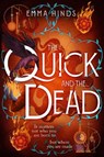 The Quick and the Dead - Emma Hinds - 9781915798879